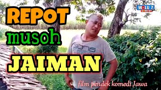 REPOT MUSOH JAIMAN || KOMEDI JAWA LUCU || WOKO TERBARU