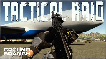 GROUND BRANCH | Tactical CQB Experience | Realistic Plane Assault/Raid (Cinematic Gameplay)