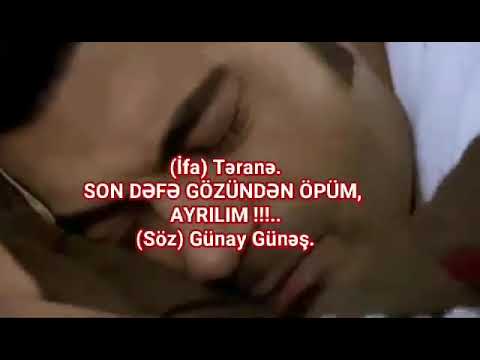 Son dəfə gözündən öpüm ayrılım