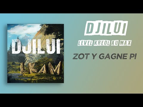 Djilui - Zot Y Gagne Pi (official HD Music Vidéo)