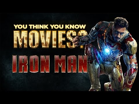 Iron Man - You Think You Know Movies?