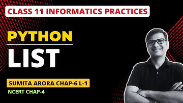 LIST in Python | Class 11 IP | Creating and Accessing List | Class 11 IP Python | Chapter-6