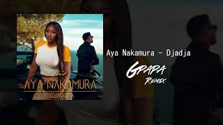 Aya Nakamura - Djadja (GPapa Remix)