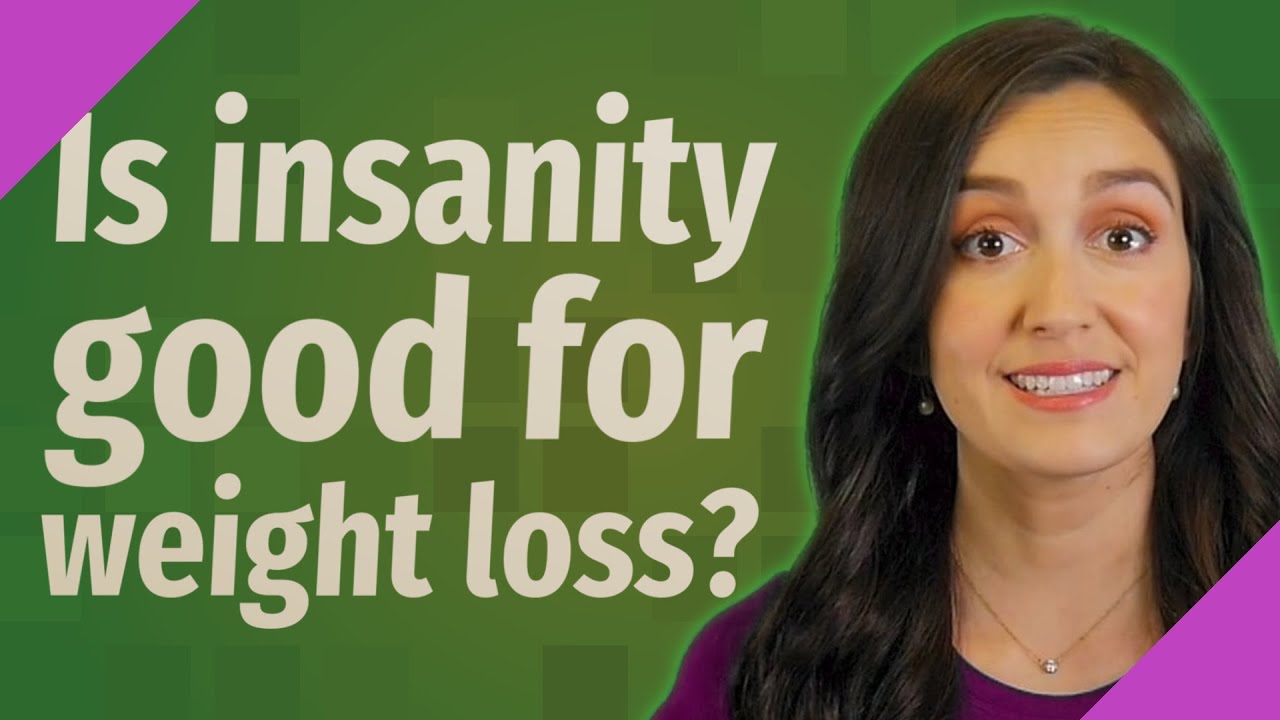 Is Insanity Good For Weight Loss YouTube Is Insanity Good For Weight Loss YouTube