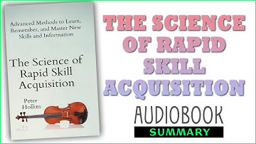 ⭐The Science of Rapid Skill Acquisition - Peter Hollins - Free Audiobook