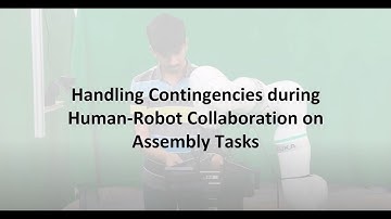 Handling Contingencies during Human-Robot Collaboration on Assembly Tasks