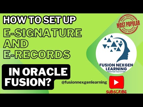 E Records and E Signature feature End- to- End Flow in Oracle Fusion