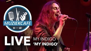 My Indigo - &#39;My Indigo&#39; live bij Muziekcafé