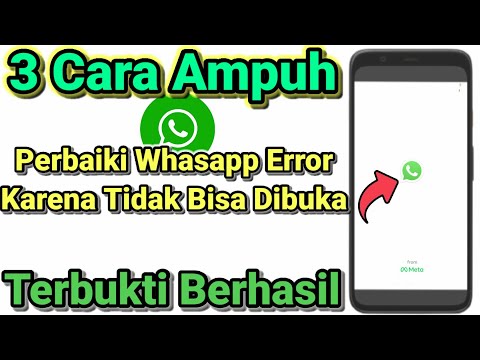 Cara Atasi Whatsapp Error Karena Tidak Bisa dibuka