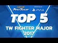 Sfv top 5 moments  tw fighter major 2017  cpt 2017