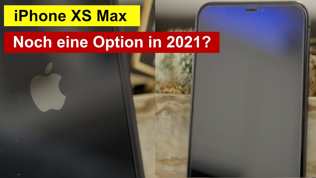 Update Das iPhone XS Max in 2021 - Warum ich es mir gekauft habe!?