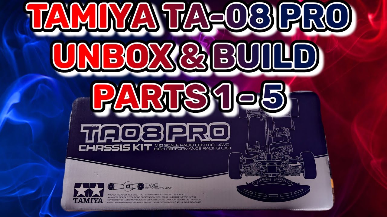 Tamiya TA-08 Pro unbox and build parts 1 – 5 - YouTube