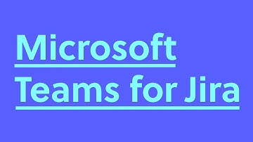 Out now: Microsoft Teams for Jira - Smart Connect