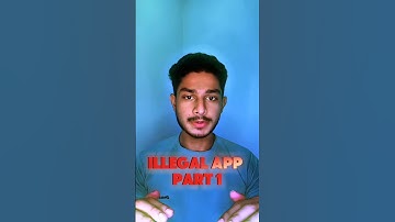 Illegal App Part 1 🔥 Don