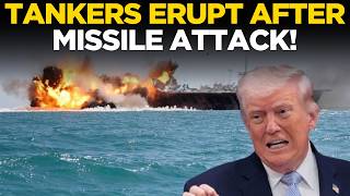 US-IRAN WAR LIVE: 3 Iranian Tankers HIT After Missile Attack on US Ships! | Trump Speech | US News