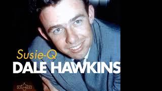 Dale Hawkins - Susie - Q  (HQ)
