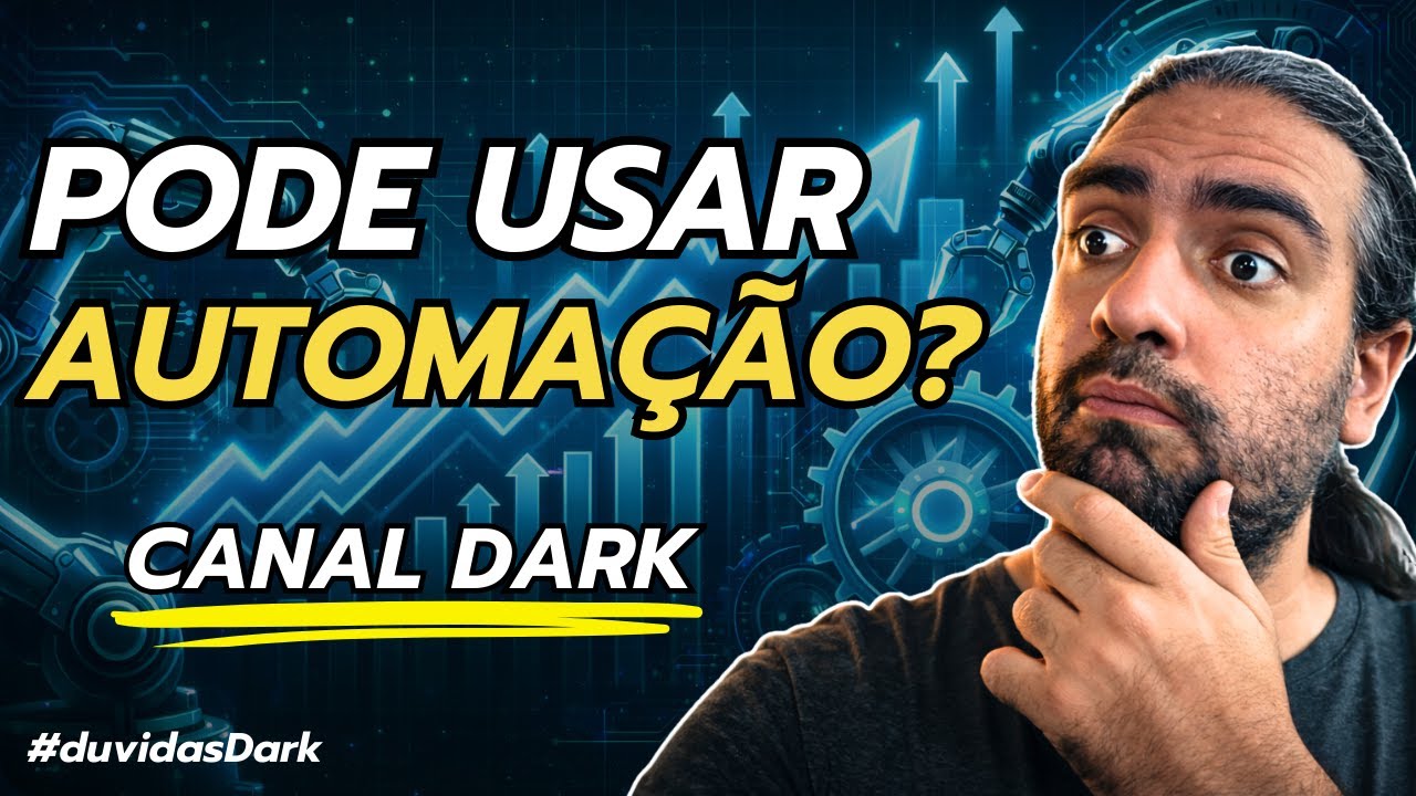 Automações para CANAL DARK? O que PODE e o que NÃO PODE [#DúvidasDark]