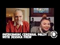 MAURICE BENARD STATE OF MIND with JESSICA FREW: ON CEREBRAL PALSY