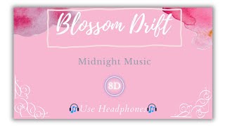 Blossom Drift- Nature's Relaxation Soothing Music |AMBIENT SOUNDSCAPE | 8D Audio | Cherry Blossom