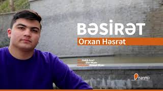 Orxan Həsrət - Bəsirət (Official Music 2019)