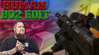 Human (BO2 Edit)