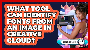What Tool Can Identify Fonts From An Image In Creative Cloud? - Design Tool Unlocked