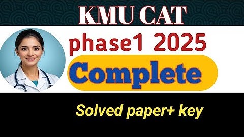 Kmu cat phase 1 2025 complete solved paper/kmu cat phase 1 key