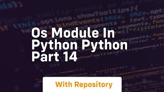 Os module in python python part 14