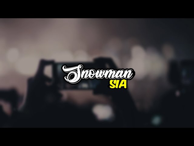 Snowman - Sia, (Lyrics) class=