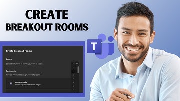 How to Create Breakout Rooms in Microsoft Teams (Full Guide)