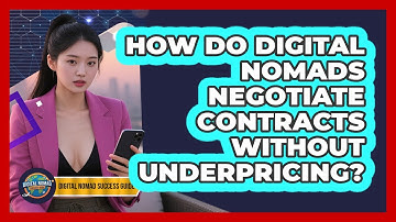 How Do Digital Nomads Negotiate Contracts Without Underpricing? - Digital Nomad Success Guide