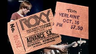 Tom Verlaine, Marquee Moon, Live at The Roxy, Los Angeles, October 1981