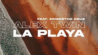 Alex Twin ft Eribertho Cruz - La Playa (Original Mix) Resimi