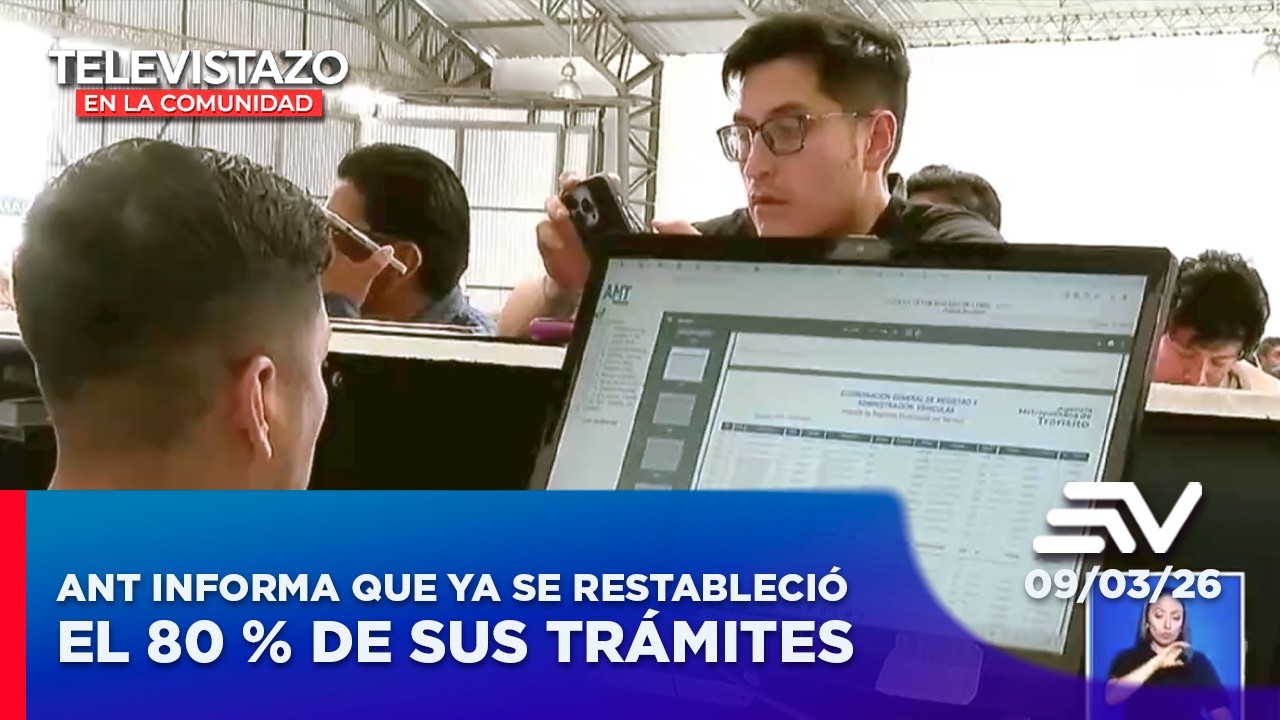 La ANT informa que ya se restableció el 80 % de sus trámites | Televistazo en la Comunidad Quito
