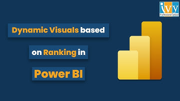 Dynamic visuals based on Ranking in Power BI | Dynamic Ranking | Power BI Tips & Trick |IvyProSchool