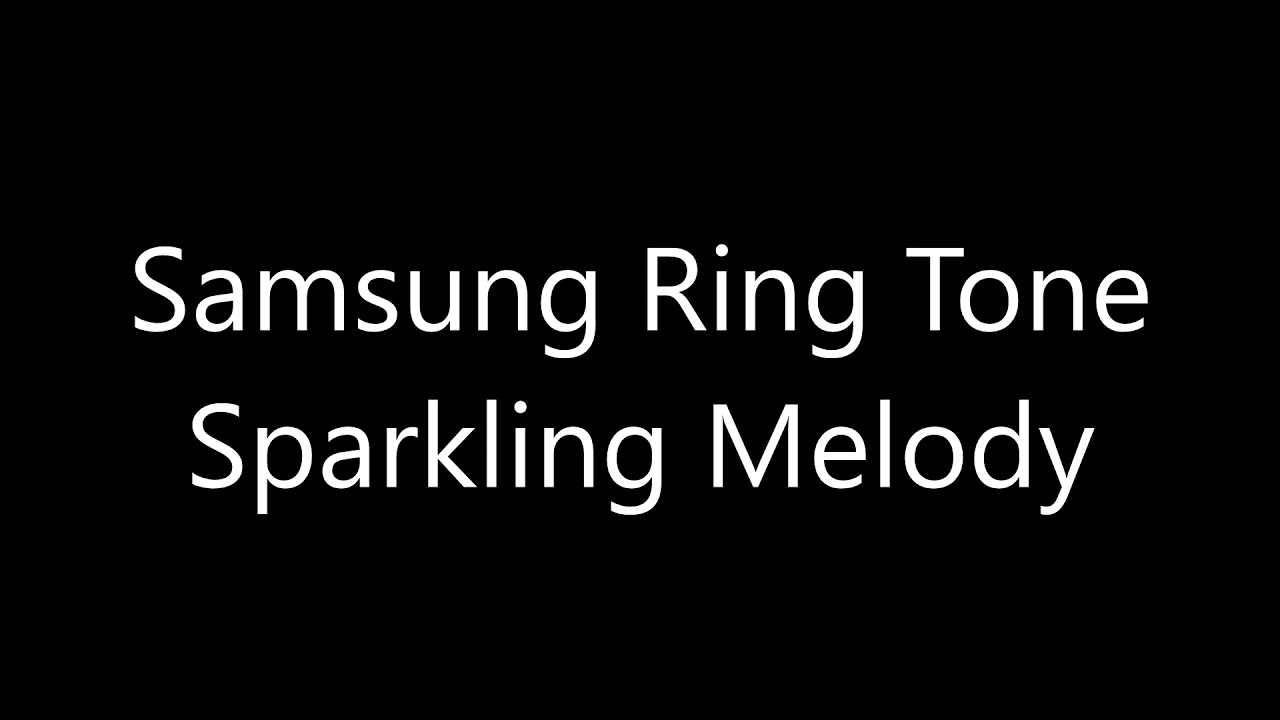 Samsung ringtone - Sparkling Melody