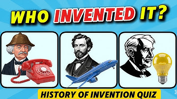 Who Invented It? 🔍 Guess the Inventor | History of Famous Inventions Quiz