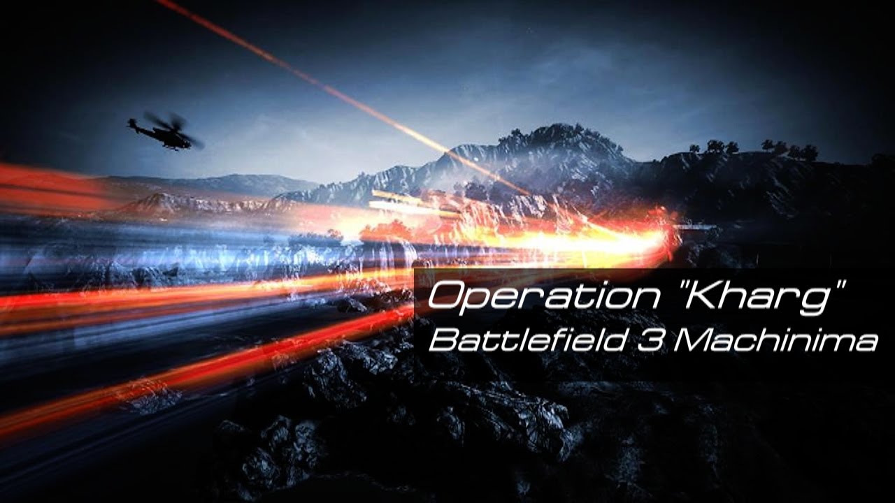 Operation "Kharg" - Battlefield 3 Machinima