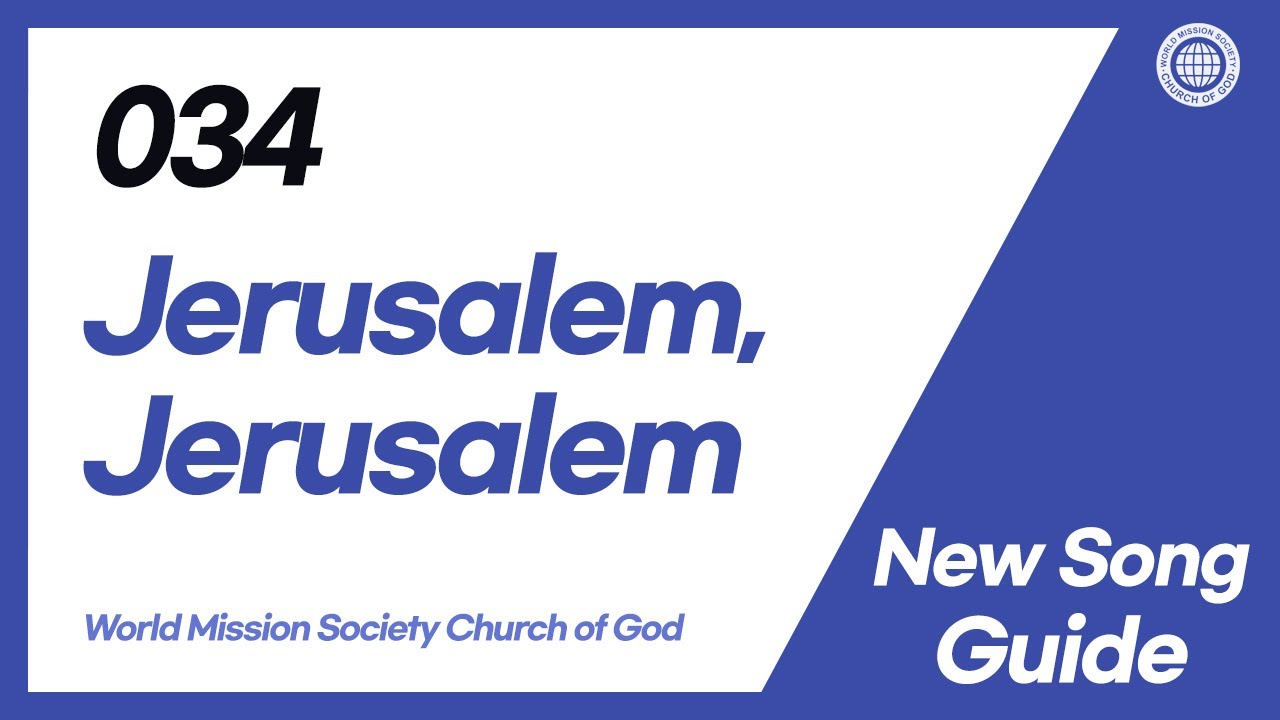[New Song | Guide] No.034 Jerusalem, Jerusalem | World Mission Society Church of God