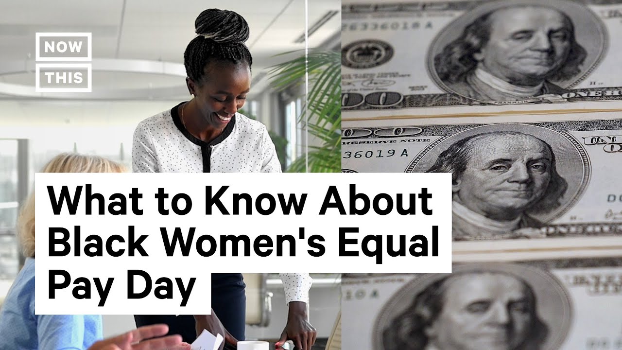 Black Women's Equal Pay Day 2022: How to Close the Wealth Gap - YouTube