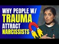 Why people with histories of trauma attract narcissists