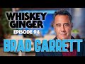 Whiskey Ginger - Brad Garrett - #94