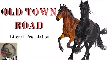 Literal Translation: Lil Nas X - Old town Road Music Video