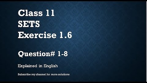 Class 11 Sets Exercise 1.6Q#1-8 (In English)- NCERT CBSE