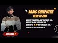 Computer Seekhne Ka Sabse Asaan Tarika ! 🔥 Day 1: Pehli Baar Mein Sab Samajh Ayega