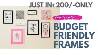 DIY || Make your Own Gallery Wall Frames At Home [ Inspirational Gallery Frames And Canvas frames ]
