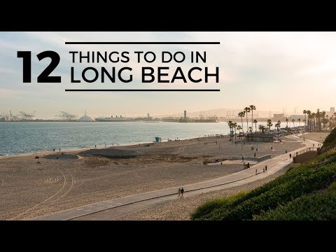 Vidéo: Les meilleures choses à faire à Long Beach, Californie