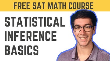SAT Statistics And Inference (2021) | Free SAT Math Course | Problem Solving & Data Analysis
