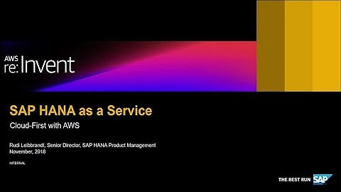 AWS re:Invent 2018: SAP HANA as a Service & AWS: Cloud-Native & Cloud-First Mindset (DEM74)