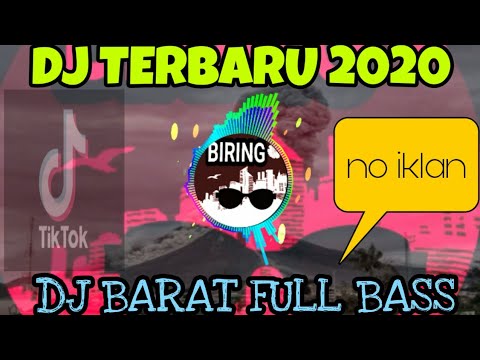 dj-terbaru-2020💖dj-tik-tok-viral💖dj-barat-populer💖full-bass-maksimal